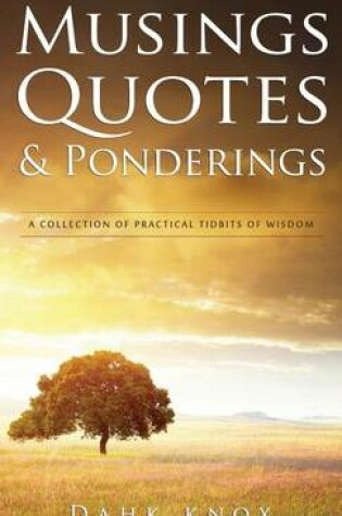 Cover of Musings, Quotes and Ponderings