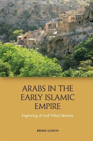 Cover of Arabs in the Early Islamic Empire