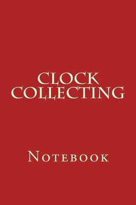 Book cover for Clock Collecting