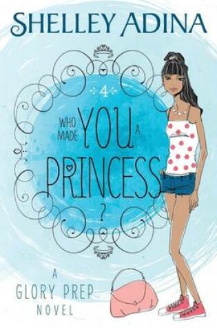 Cover of Who Made You a Princess?