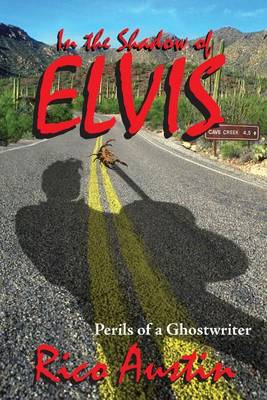 Book cover for In the Shadow of Elvis, Perils of a Ghostwriter