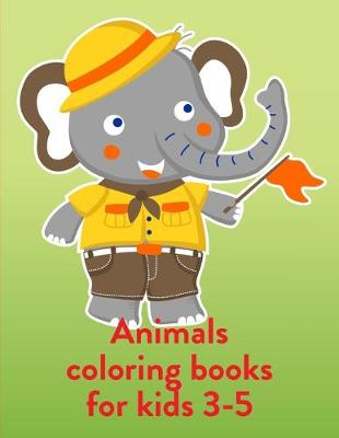 Book cover for Animals Coloring Books For Kids 3-5