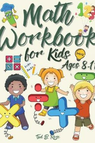 Cover of Math Workbook for Kids Ages 8-11