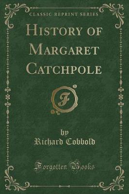 Book cover for History of Margaret Catchpole (Classic Reprint)