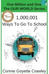 Book cover for One Million and One Ways To Go To School