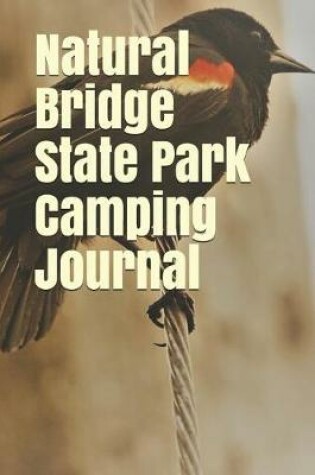 Cover of Natural Bridge State Park Camping Journal