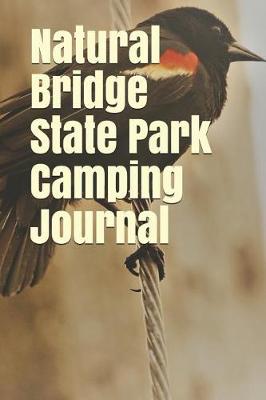 Book cover for Natural Bridge State Park Camping Journal