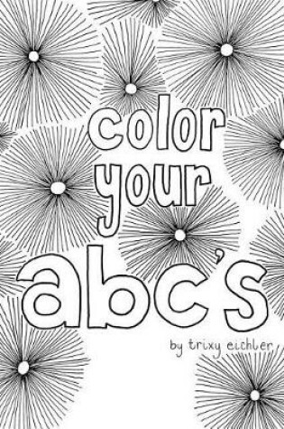 Cover of Color your ABCs