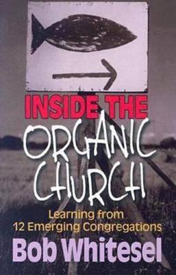 Book cover for Inside the Organic Church - eBook [Epub]