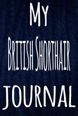 Book cover for My British Shorthair Journal