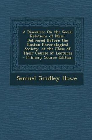 Cover of A Discourse on the Social Relations of Man;