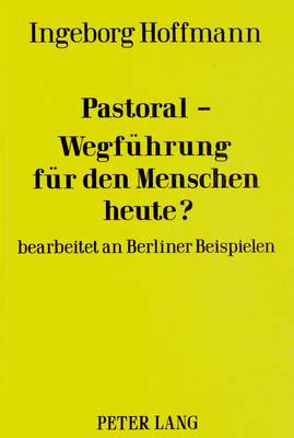 Book cover for Pastoral-Wegfuehrung Fuer Den Menschen Heute?