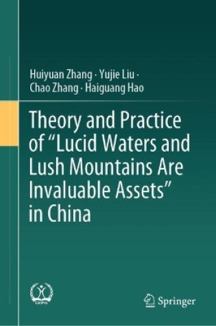 Cover of Theory and Practice of "Lucid Waters and Lush Mountains Are Invaluable Assets" in China