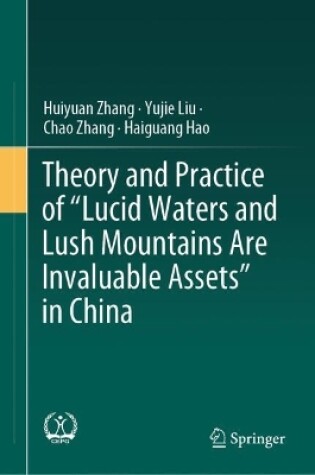 Cover of Theory and Practice of "Lucid Waters and Lush Mountains Are Invaluable Assets" in China