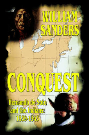 Cover of Conquest -- Hernando De Soto and the Indians