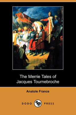 Book cover for The Merrie Tales of Jacques Tournebroche (Dodo Press)