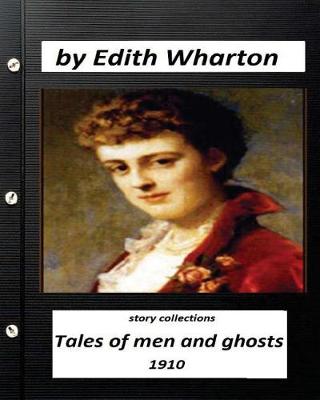 Book cover for Tales of Men and Ghosts (story collections) by Edith Wharton (1910)