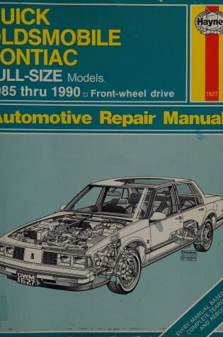 Cover of GM Buick, Oldsmobile and Pontiac Full-size (85-90) Automotive Repair Manual