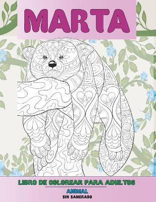 Cover of Libro de colorear para adultos - Sin sangrado - Animal - Marta