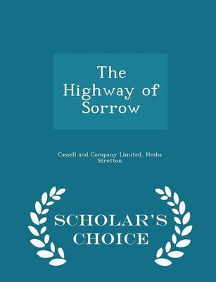 Book cover for The Highway of Sorrow - Scholar's Choice Edition