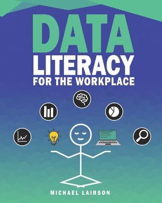 Book cover for Data Literacy for the Workplace