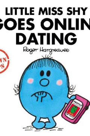 Cover of Little Miss Shy Goes Online Dating