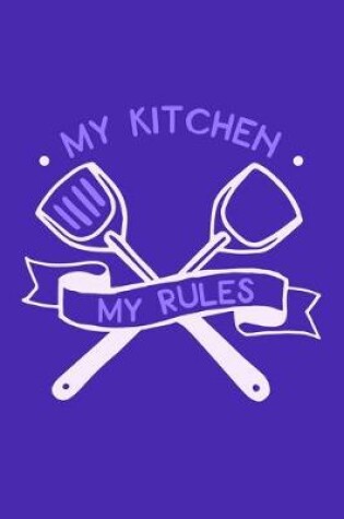 Cover of My Kitchen My Rules