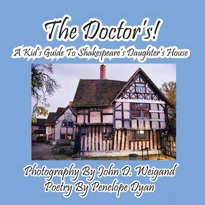 Book cover for The Doctor's! A Kid's Guide to Shakespeare's Daughter's House