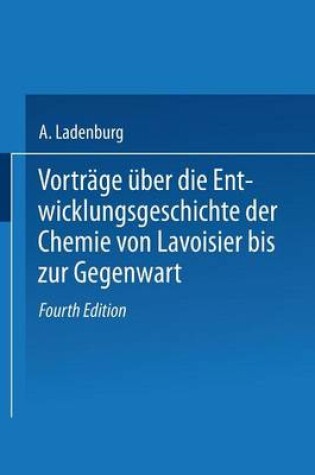 Cover of Vorträge Über die Entwicklungsgeschichte der Chemie von Lavoisier bis zur Gegenwart