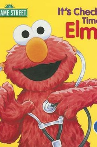 Cover of It's Check-Up Time, Elmo!