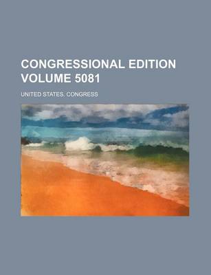 Book cover for Congressional Edition Volume 5081