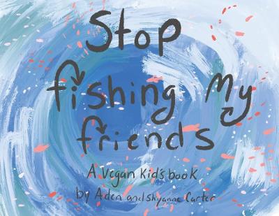 Book cover for Stop Fishing My Friends