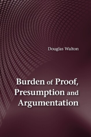 Cover of Burden of Proof, Presumption and Argumentation