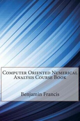 Cover of Computer Oriented Numerical Analysis Course Book