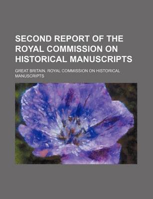 Book cover for Second Report of the Royal Commission on Historical Manuscripts