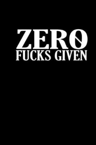 Cover of Zero fucks given