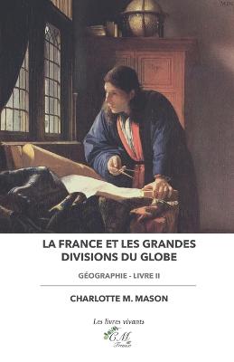 Book cover for La France Et Les Grandes Divisions Du Globe