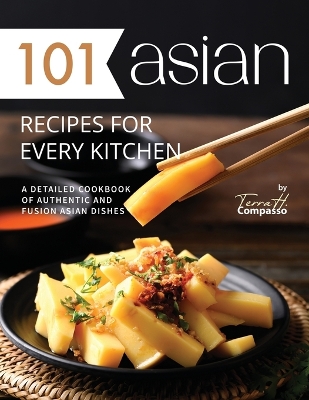 Book cover for 101 Asian Recipes for Every Kitchen