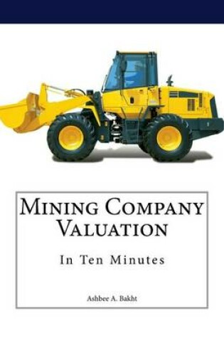 Cover of Mining Company Valuation In Ten Minutes