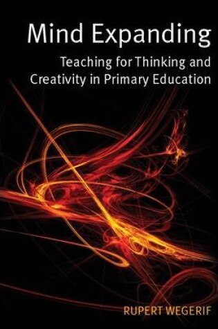 Cover of Mind Expanding: Teaching for Thinking and Creativity in Primary Education