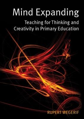 Book cover for Mind Expanding: Teaching for Thinking and Creativity in Primary Education