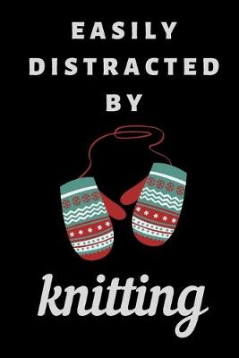 Book cover for Easily distracted by knitting