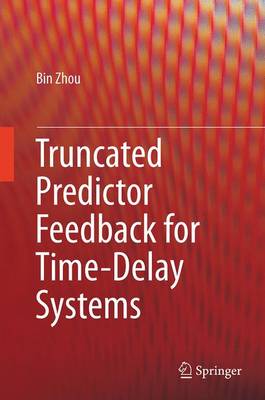 Book cover for Truncated Predictor Feedback for Time-Delay Systems