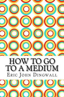 Book cover for How to Go to a Medium