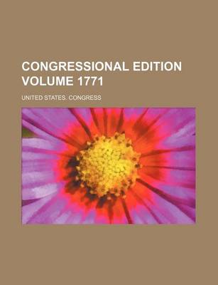 Book cover for Congressional Edition Volume 1771