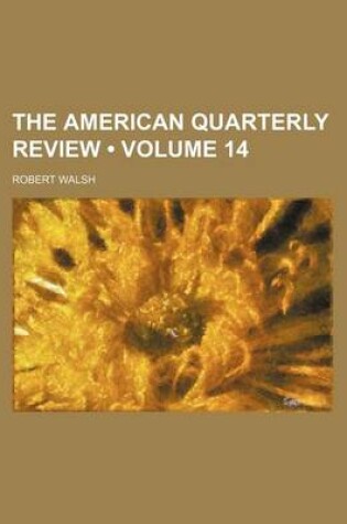 Cover of The American Quarterly Review (Volume 14)