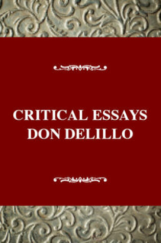 Cover of Critical Essays on Don Delillo