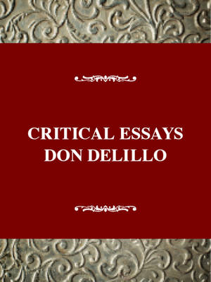 Book cover for Critical Essays on Don Delillo