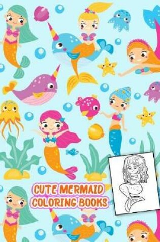Cover of Cute Mermaid Coloring Books