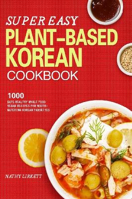 Book cover for The Super Easy Korean Vegan Cookbook